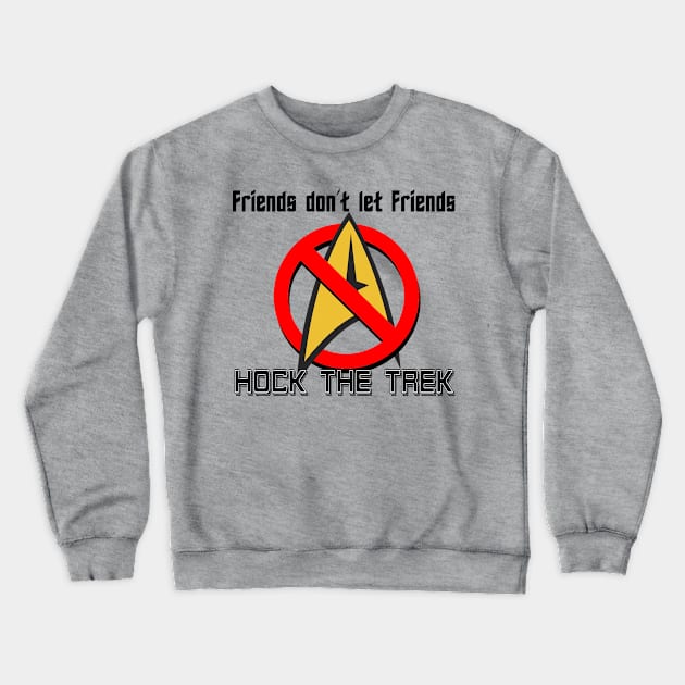 Hock the Trek Crewneck Sweatshirt by Virtual Cantina 